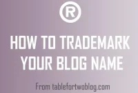 Brand Protection: Trademarking Your Blog